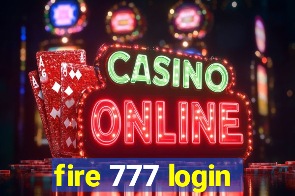 fire 777 login